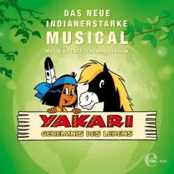 Cover - Yakari - Geheimnis des Lebens (Das neue indianerstarke Musical)