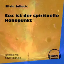 Cover - Silvia Jelincic - Sex ist der spirituelle Höhepunkt