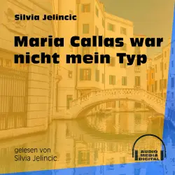 Cover - Silvia Jelincic - Maria Callas war nicht mein Typ