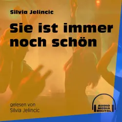 Cover - Silvia Jelincic - Sie ist immer noch schön