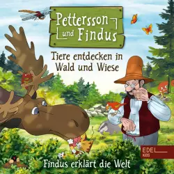 Cover - Pettersson und Findus - Findus erklärt die Welt: Tiere entdecken in Wald und Wiese (Das Original-Hörspiel zum Naturbuch)