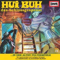 Cover - Hui Buh, das Schlossgespenst - 11/in der alten Poltermühle