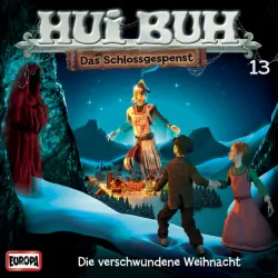 Cover - HUI BUH neue Welt - 13/Die verschwundene Weihnacht
