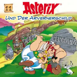 Cover - Asterix - 11: Asterix und der Arvernerschild