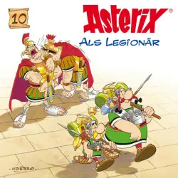 Cover - Asterix - 10: Asterix als Legionär