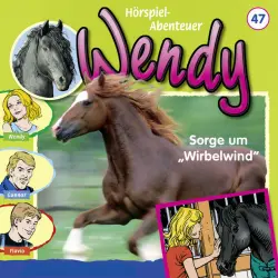 Cover - Wendy - Folge 47: Sorge um "Wirbelwind"