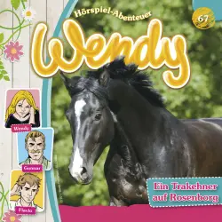Cover - Wendy - Folge 67: Ein Trakehner auf Rosenborg