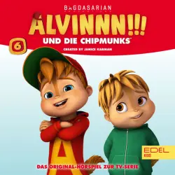 Cover - Alvinnn!!! und die Chipmunks - Folge 6 (Das Original-Hörspiel zur TV-Serie)