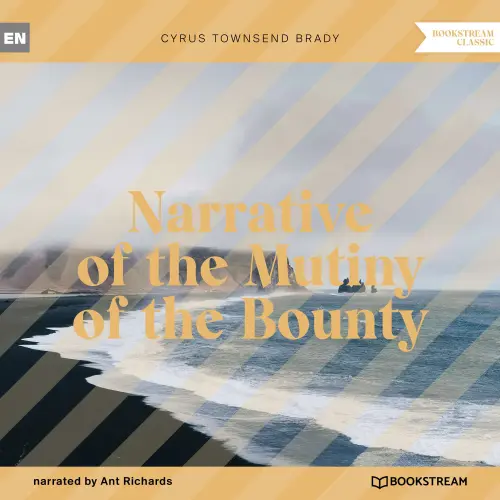 Cover von Cyrus Townsend Brady - Narrative of the Mutiny of the Bounty