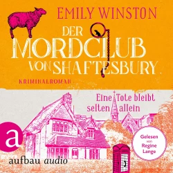 Cover - Emily Winston - Penelope St. James ermittelt - Band 1 - Der Mordclub von Shaftesbury - Eine Tote bleibt selten allein