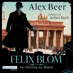 Cover - Alex Beer - Felix Blom - Der Häftling aus Moabit