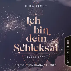 Cover - Kira Licht - Dusk & Dawn - Teil 1 - Ich bin dein Schicksal