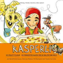 Cover - Kasperli - De chalti Vulkan / De Förschter Sager und de Holzwurm Drill