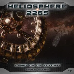 Cover - Heliosphere 2265 - Folge 17 - Kampf um die Zukunft