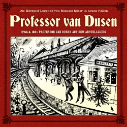 Cover - Professor van Dusen - Fall 32 - Professor van Dusen auf dem Abstellgleis