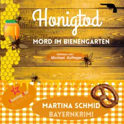 Cover - Martina Schmid - Hinterdobler-Reihe - Band 4 - Honigtod - Mord im Bienengarten