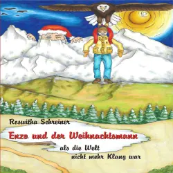 Cover - Roswitha Schreiner - Enzo und der Weihnachtsmann - als die Welt nicht mehr Klang war