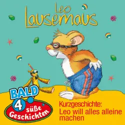 Cover - Leo Lausemaus - Kurzgeschichte: Leo will alles alleine machen