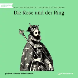 Cover - William Makepeace Thackeray - Die Rose und der Ring