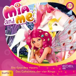 Cover - Mia and Me - Folge 17: Die Spur des Vaters / Das Geheimnis der vier Ringe (Das Original-Hörspiel zur TV-Serie)