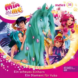 Cover - Mia and Me - Folge 36: Ein scheues Einhorn / Ein Diamant für Yuko (Das Original-Hörspiel zur TV-Serie)