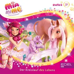 Cover - Mia and Me - Folge 31: Die Nacht wird zum Tag / Der Kreislauf des Lebens (Das Original-Hörspiel zur TV-Serie)