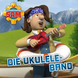 Cover - Feuerwehrmann Sam - Folge 146: Die Ukulele Band
