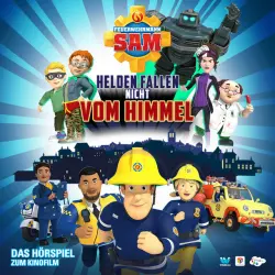 Cover - Feuerwehrmann Sam - Helden fallen nicht vom Himmel (Das Original-Hörspiel zum Kinofilm)