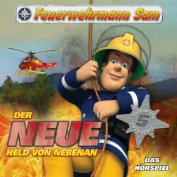 Cover - Feuerwehrmann Sam - Folgen 1-5: Der Neue Held Von Nebenan
