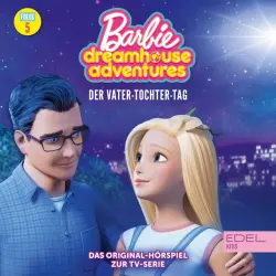 Cover - Barbie - Folge 5: Der Vater-Tochter-Tag / Barbies Traumkarriere (Das Original Hörspiel zur TV-Serie)