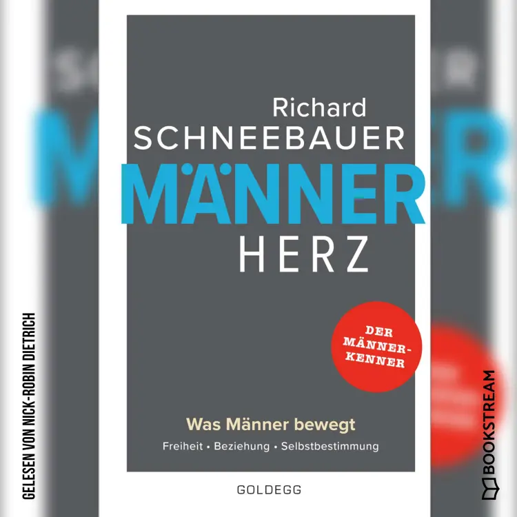 Cover von Richard Schneebauer - Männerherz - Was Männer bewegt. Freiheit. Beziehung. Selbstbestimmung.
