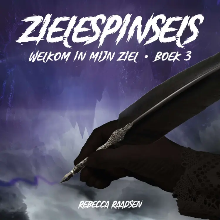 Cover von Rebecca Raadsen - Welkom in mijn ziel - deel 3 - Zielespinsels