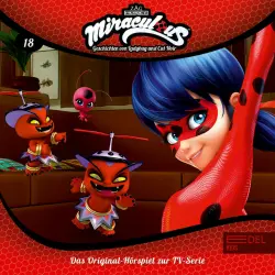 Cover - Miraculous - Folge 18: Der Glaciator / Außer Rand und Band (Das Original Hörspiel zur TV-Serie)