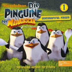 Cover - Die Pinguine aus Madagascar - Folge 1: Geheimauftrag: Pinguine (Das Original-Hörspiel zur TV-Serie)