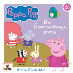 Cover - Peppa Pig Hörspiele - Folge 26: Die Übernachtungsparty
