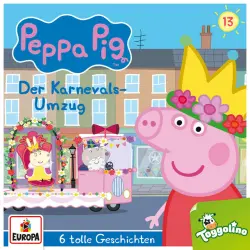 Cover - Peppa Pig Hörspiele - Folge 13 - Der Karnevalsumzug (und 5 weitere Geschichten)