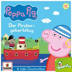 Cover - Peppa Pig Hörspiele - Folge 12 - Der Piratengeburtstag (und 5 weitere Geschichten)