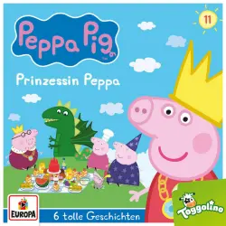 Cover - Peppa Pig Hörspiele - Folge 11 - Prinzessin Peppa (und 5 weitere Geschichten)