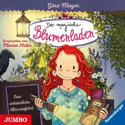 Cover - Gina Mayer - Der magische Blumenladen. Eine unheimliche Klassenfahrt