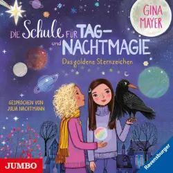 Cover - Gina Mayer - Die Schule für Tag- und Nachtmagie. Das goldene Sternzeichen