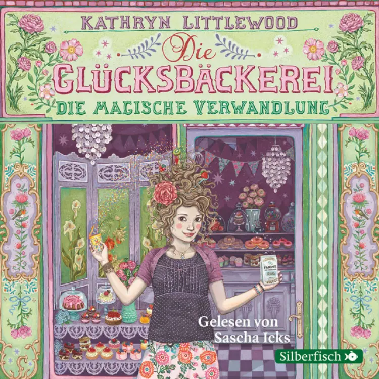 Cover von Die Glücksbäckerei - Die Glücksbäckerei, Die magische Verwandlung