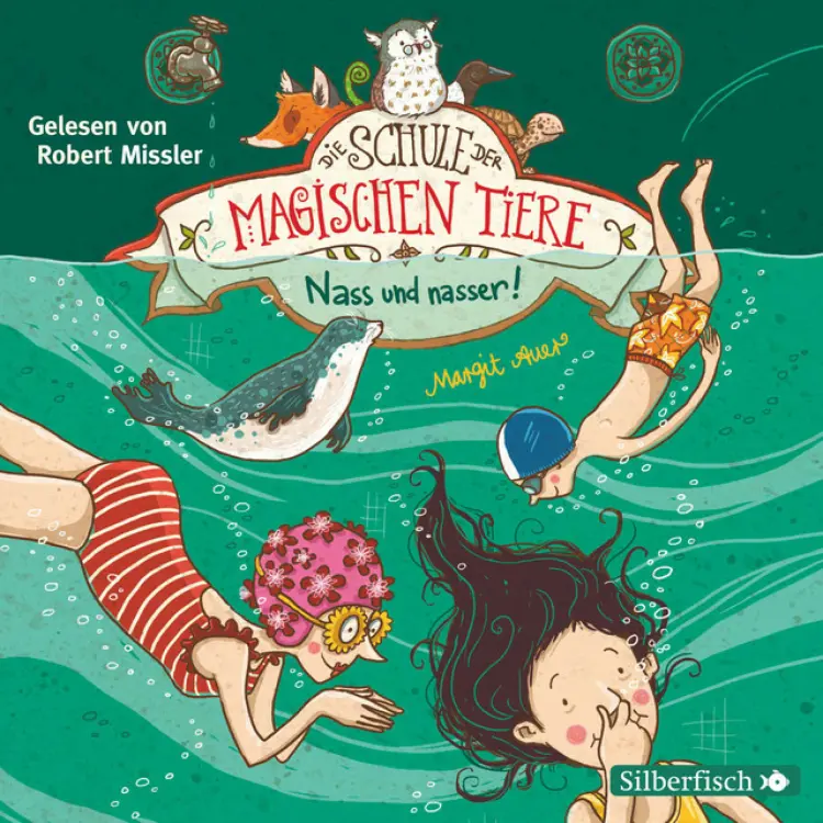 Cover von Die Schule der magischen Tiere - Nass und nasser