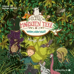 Cover - Die Schule der magischen Tiere - Die Schule der magischen Tiere 11: Wilder, wilder Wald!