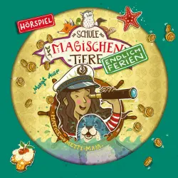 Cover - Die Schule der magischen Tiere - Endlich Ferien 6: Hatice und Mette-Maja