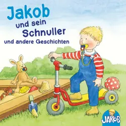 Cover - Sandra Grimm - Jakob und sein Schnuller - Jakob geht zum Kinderturnen - Jakob streitet sich mit Conni und verträgt sich wieder - Jakob und die nasse Hose - Jakob hilft Papa (Jakob, der kleine Bruder von Conni)