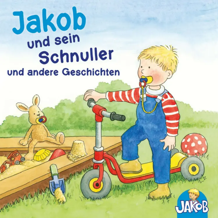 Cover von Sandra Grimm - Jakob und sein Schnuller - Jakob geht zum Kinderturnen - Jakob streitet sich mit Conni und verträgt sich wieder - Jakob und die nasse Hose - Jakob hilft Papa (Jakob, der kleine Bruder von Conni)