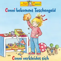 Cover - Conni - Conni bekommt Taschengeld / Conni verkleidet sich