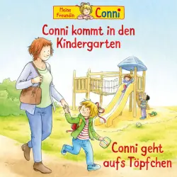Cover - Conni - Conni kommt in den Kindergarten (neu) / Conni geht aufs Töpfchen
