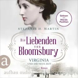 Cover - Stefanie H. Martin - Bloomsbury-Saga - Band 1 - Die Liebenden von Bloomsbury - Virginia und die neue Zeit