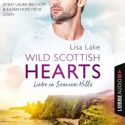 Cover - Lisa Lake - Wild Scottish Hearts - Teil 1 - Liebe in Seaview Hills